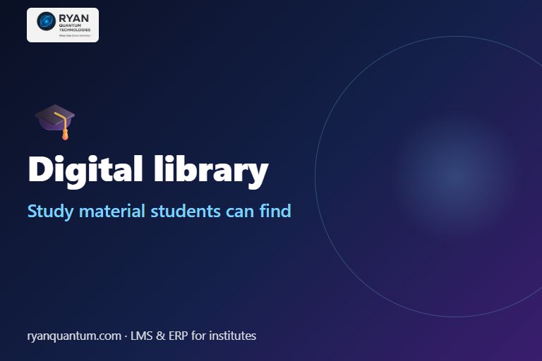 Digital Library for Colleges: Study Material Students Can Actually Find