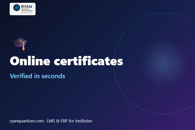 Online Certificates with Verification: Why Institutes Need Them