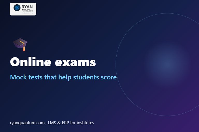 Online Exams and Mock Tests: How an LMS Helps Students Score Better